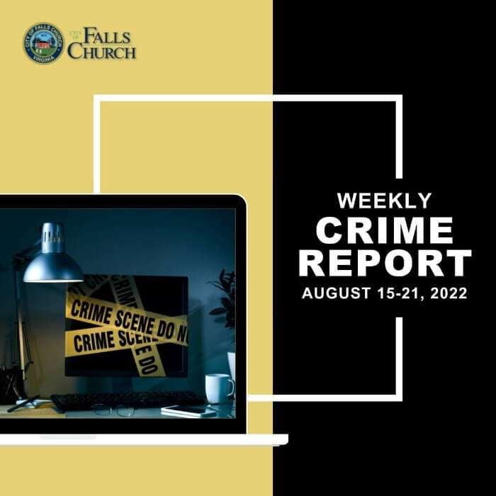 The City of Falls Church Weekly Crime Report